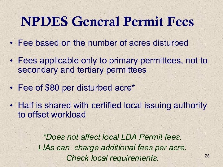 NPDES General Permit Fees • Fee based on the number of acres disturbed •