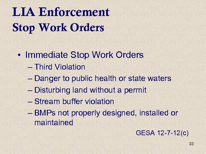 LIA Enforcement Stop Work Orders • Immediate Stop Work Orders – Third Violation –