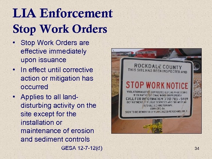 LIA Enforcement Stop Work Orders • Stop Work Orders are effective immediately upon issuance