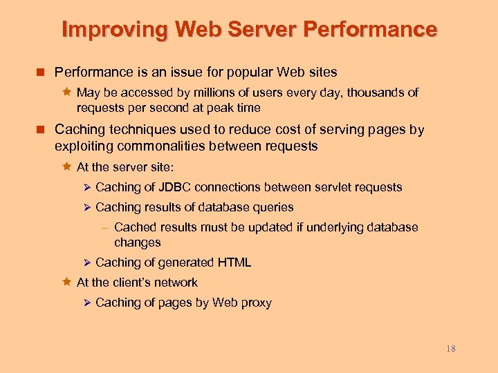 Improving Web Server Performance n Performance is an issue for popular Web sites ê