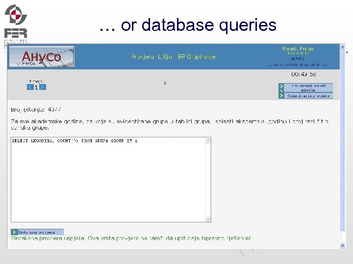 … or database queries 