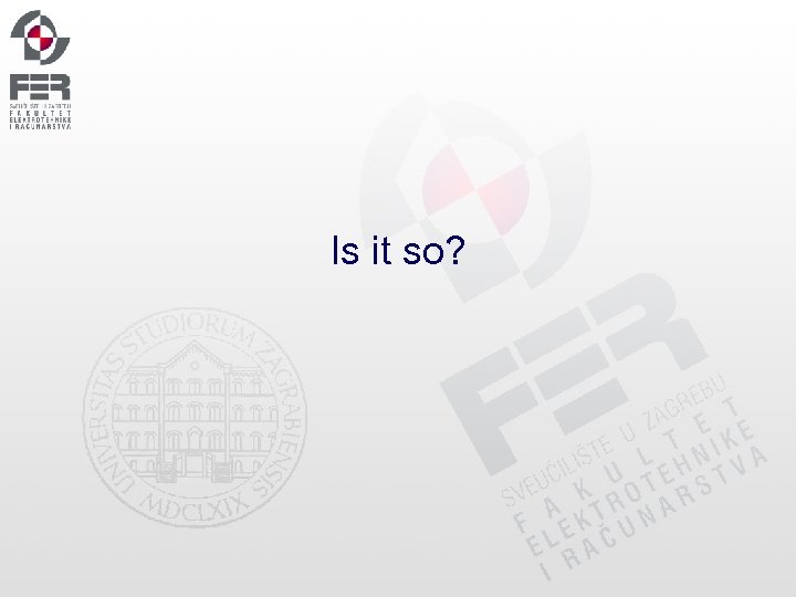 Is it so? 