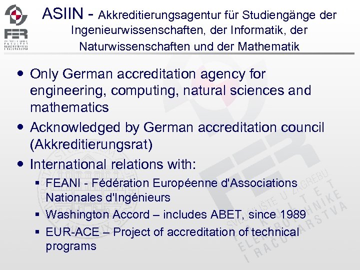 ASIIN - Akkreditierungsagentur für Studiengänge der Ingenieurwissenschaften, der Informatik, der Naturwissenschaften und der Mathematik
