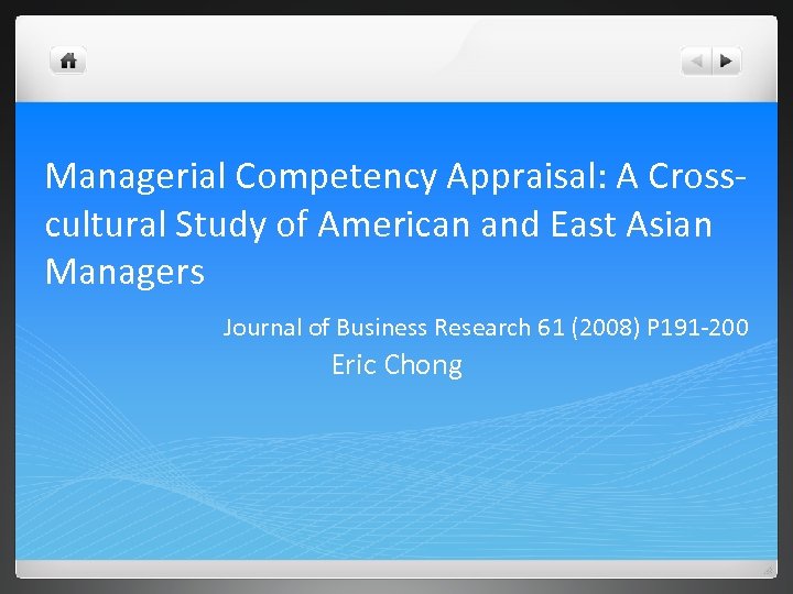 Managerial Competency Appraisal: A Crosscultural Study of American and East Asian Managers Journal of