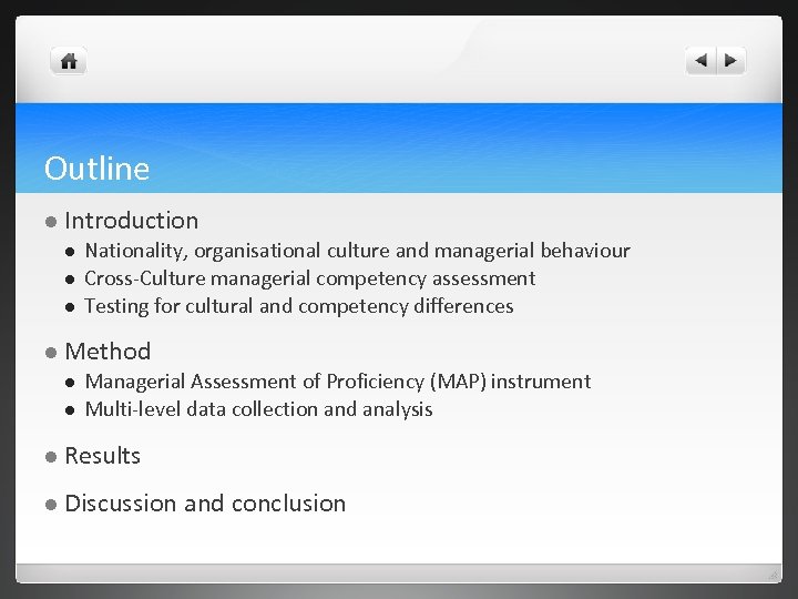Outline l Introduction l l l Nationality, organisational culture and managerial behaviour Cross-Culture managerial