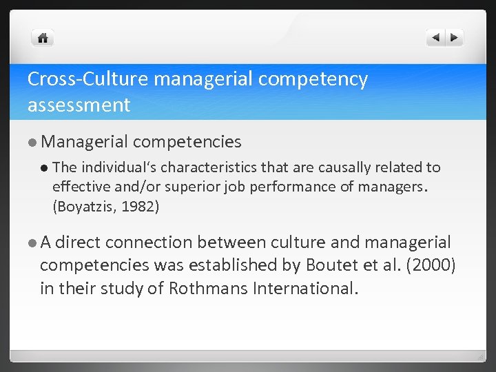 Cross-Culture managerial competency assessment l Managerial competencies l The individual‘s characteristics that are causally