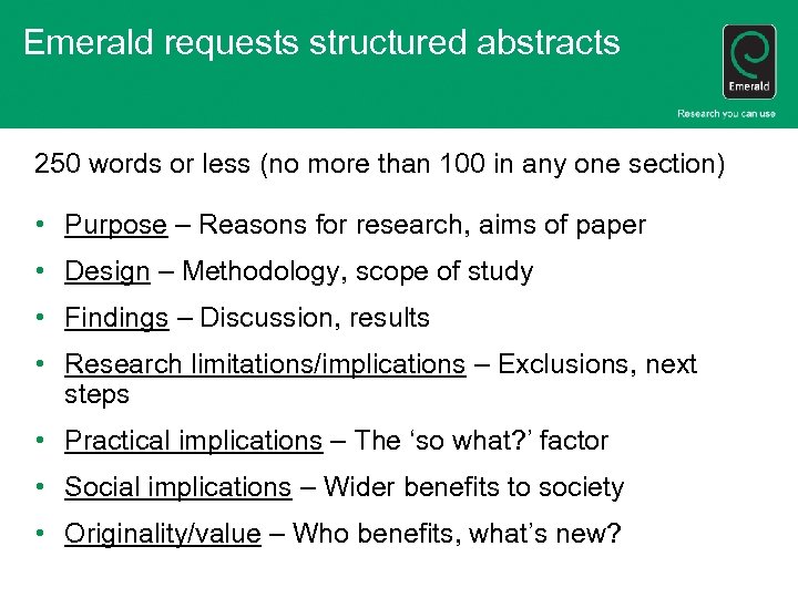 Emerald requests structured abstracts 250 words or less (no more than 100 in any