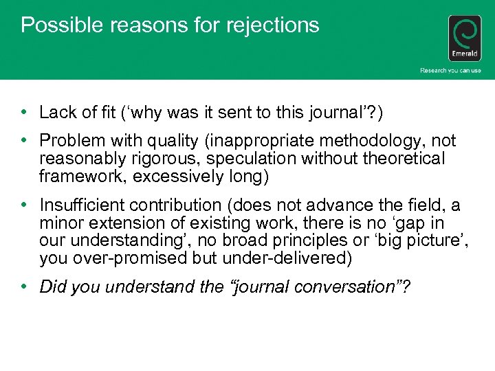 Possible reasons for rejections • Lack of fit (‘why was it sent to this