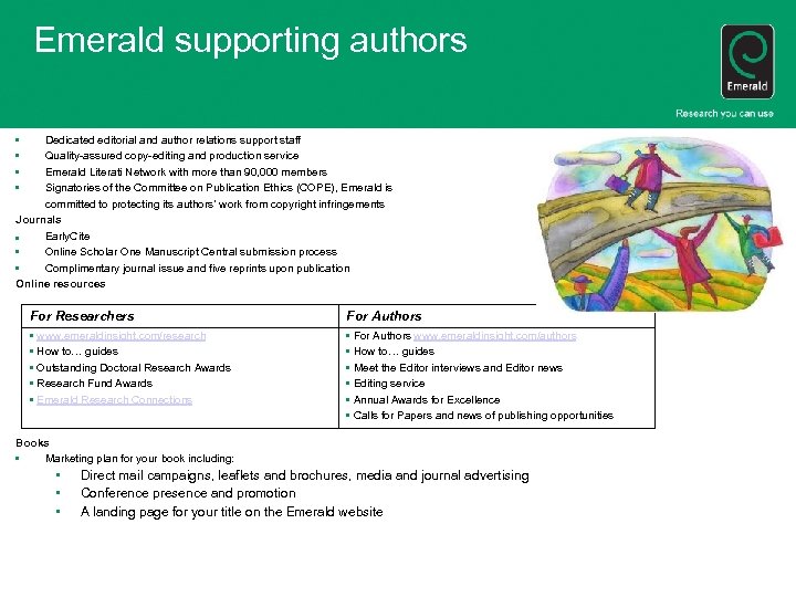 Emerald supporting authors • • Dedicated editorial and author relations support staff Quality-assured copy-editing