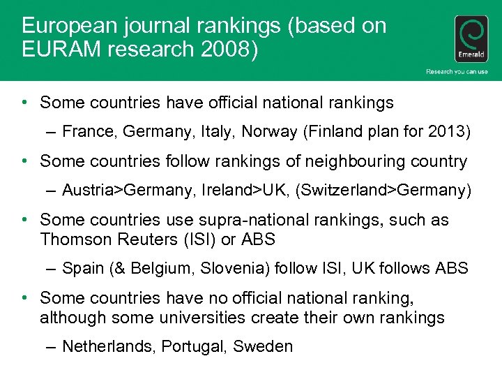European journal rankings (based on EURAM research 2008) • Some countries have official national