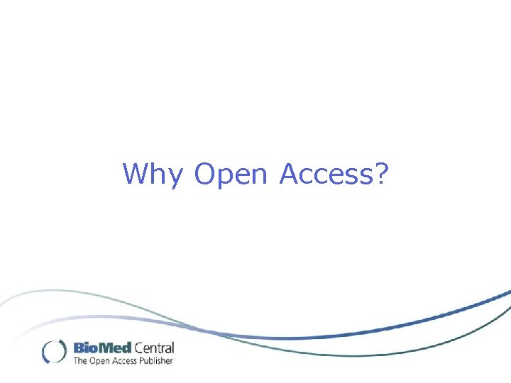 Why Open Access? 