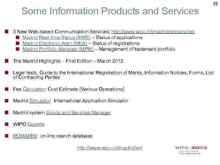 Some Information Products and Services 28 3 New Web-based Communication Services: http: //www. wipo.