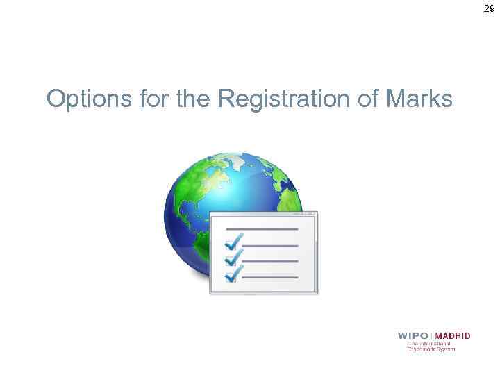 29 Options for the Registration of Marks 