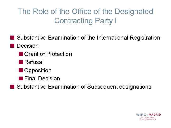 The Role of the Office of the Designated Contracting Party I Substantive Examination of