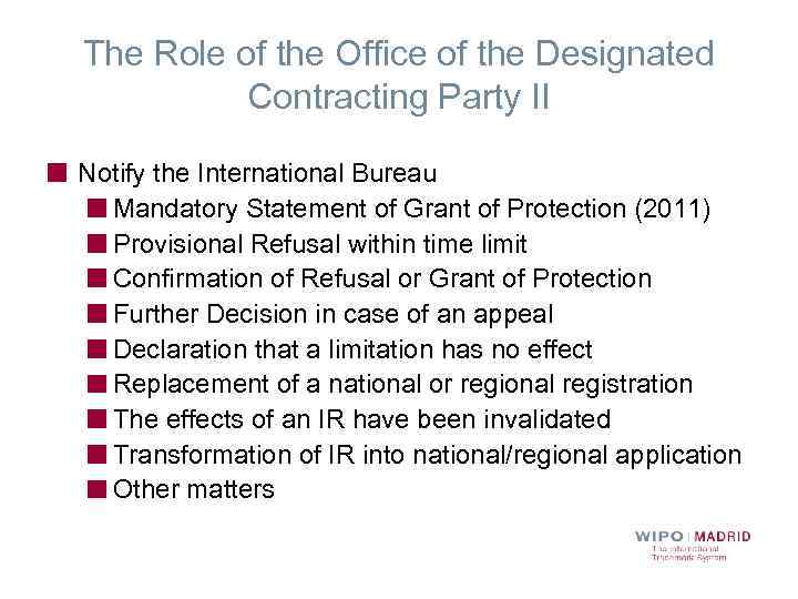 The Role of the Office of the Designated Contracting Party II Notify the International