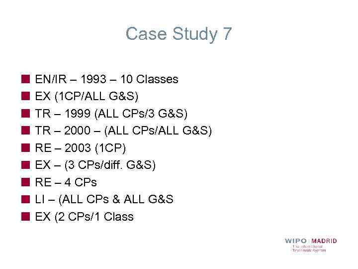 Case Study 7 EN/IR – 1993 – 10 Classes EX (1 CP/ALL G&S) TR