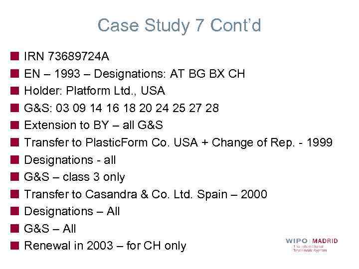 Case Study 7 Cont’d IRN 73689724 A EN – 1993 – Designations: AT BG