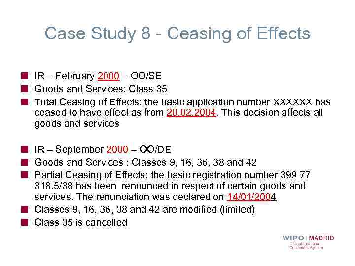 Case Study 8 - Ceasing of Effects IR – February 2000 – OO/SE Goods