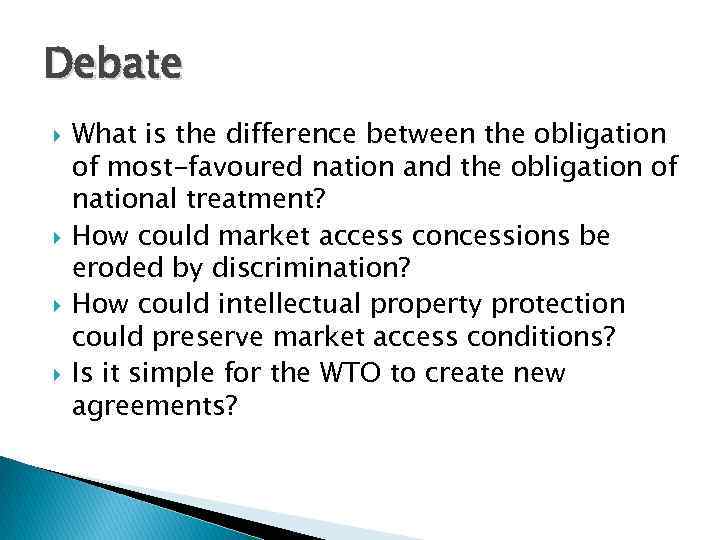 Debate What is the difference between the obligation of most-favoured nation and the obligation