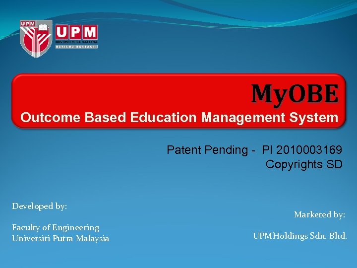 My. OBE Outcome Based Education Management System Patent Pending - PI 2010003169 Copyrights SD