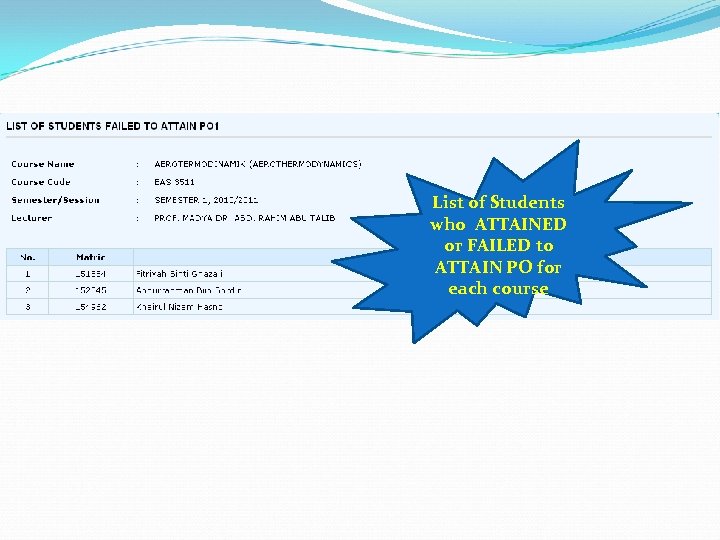 List of Students who ATTAINED or FAILED to ATTAIN PO for each course 