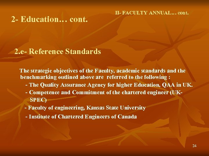 2 - Education… cont. II- FACULTY ANNUAL… cont. 2. e- Reference Standards The strategic