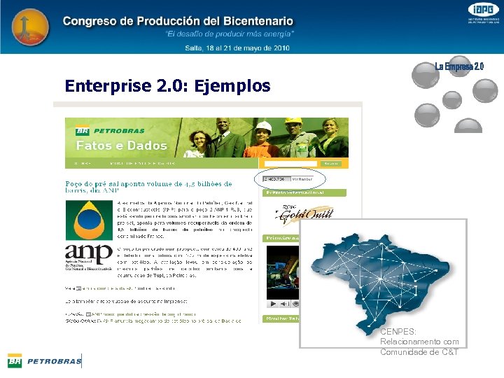 Enterprise 2. 0: Ejemplos CENPES: Relacionamento com Comunidade de C&T 