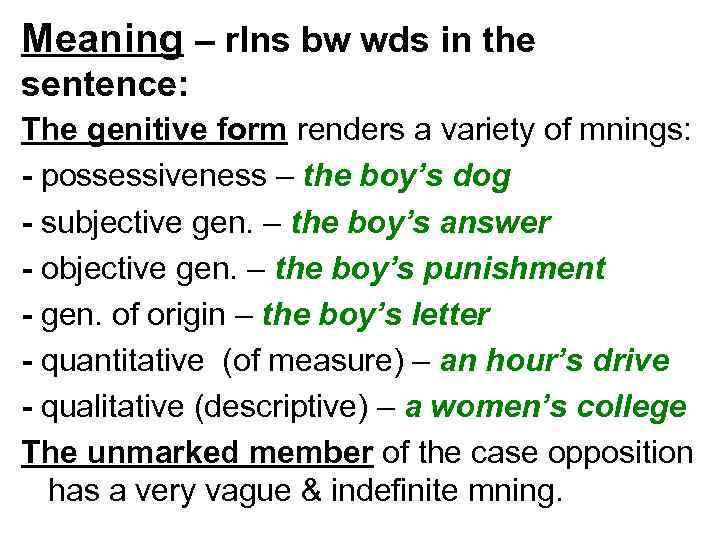 Meaning – rlns bw wds in the sentence: The genitive form renders a variety