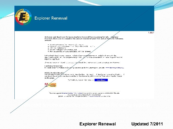 Welcome screen provides instructions for using system Explorer Renewal Updated 7/2011 