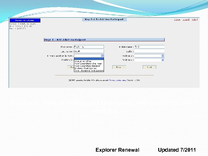 Enter the first, middle, and last name and select the adult position Explorer Renewal