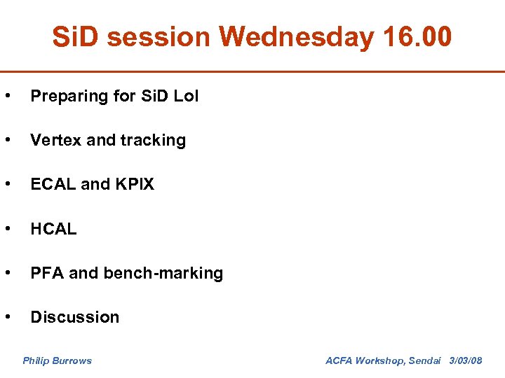 Si. D session Wednesday 16. 00 • Preparing for Si. D Lo. I •