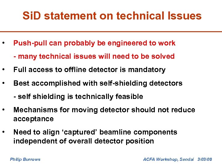 Si. D statement on technical Issues • Push-pull can probably be engineered to work