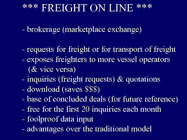 *** FREIGHT ON LINE *** - brokerage (marketplace exchange) - requests for freight or