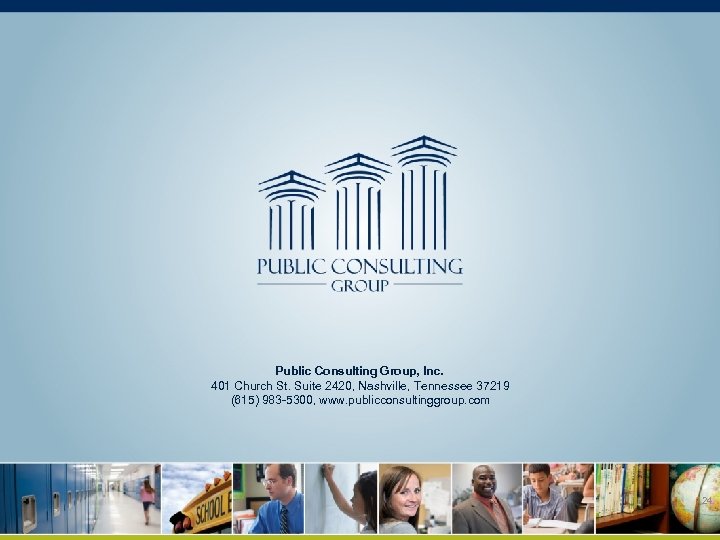 Public Consulting Group, Inc. 401 Church St. Suite 2420, Nashville, Tennessee 37219 (615) 983