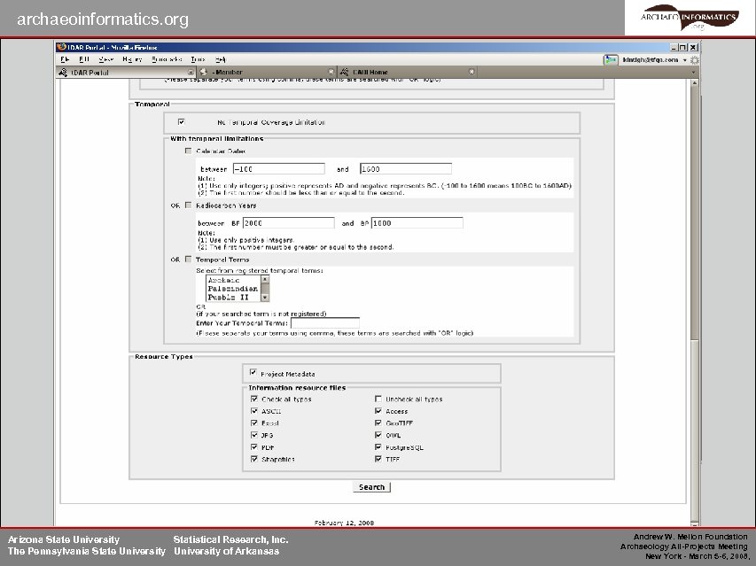 archaeoinformatics. org Arizona State University Statistical Research, Inc. The Pennsylvania State University of Arkansas
