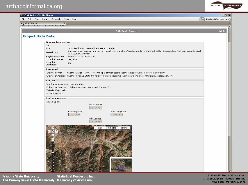 archaeoinformatics. org Arizona State University Statistical Research, Inc. The Pennsylvania State University of Arkansas