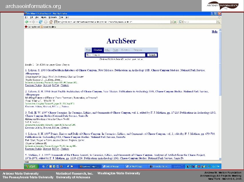 archaeoinformatics. org Arizona State University Statistical Research, Inc. The Pennsylvania State University of Arkansas