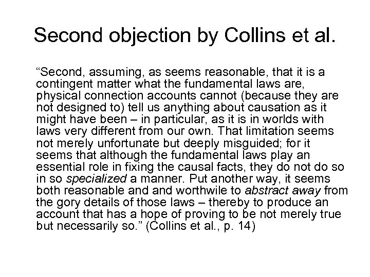 Second objection by Collins et al. “Second, assuming, as seems reasonable, that it is