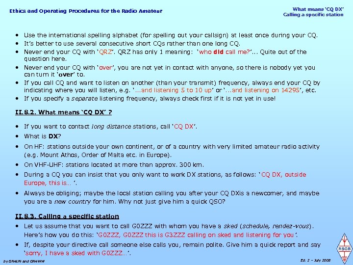 Ethics and Operating Procedures for the Radio Amateur What means ‘CQ DX’ Calling a