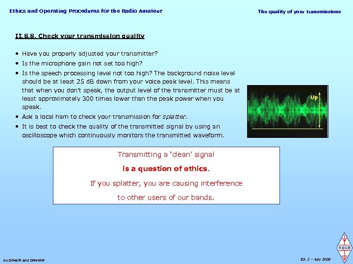 Ethics and Operating Procedures for the Radio Amateur The quality of your transmissions II.