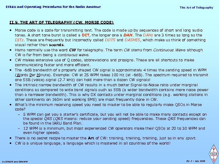 Ethics and Operating Procedures for the Radio Amateur The Art of Telegraphy II. 9.