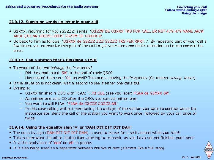 Ethics and Operating Procedures for the Radio Amateur Correcting your call Call as staton