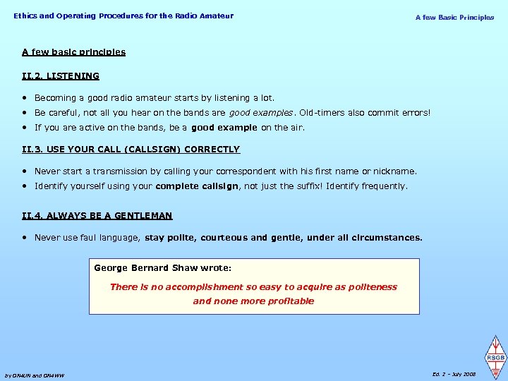 Ethics and Operating Procedures for the Radio Amateur A few Basic Principles A few