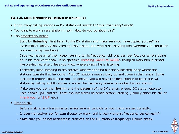 Ethics and Operating Procedures for the Radio Amateur Split pileup in phone III. 1.