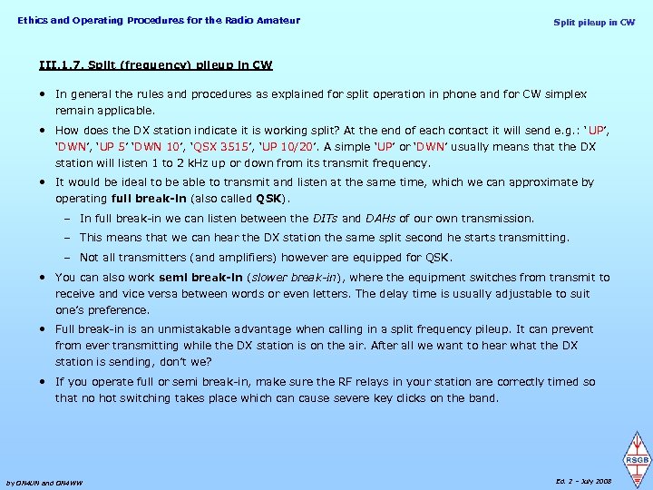 Ethics and Operating Procedures for the Radio Amateur Split pileup in CW III. 1.