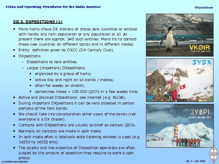 Ethics and Operating Procedures for the Radio Amateur DXpeditions III. 3. DXPEDITIONS (1) •