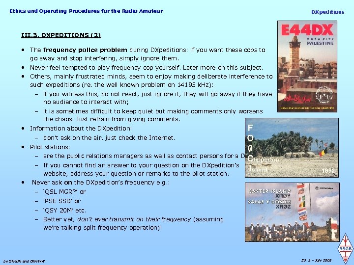 Ethics and Operating Procedures for the Radio Amateur DXpeditions III. 3. DXPEDITIONS (2) •