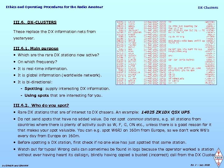 Ethics and Operating Procedures for the Radio Amateur DX Clusters III. 6. DX-CLUSTERS These