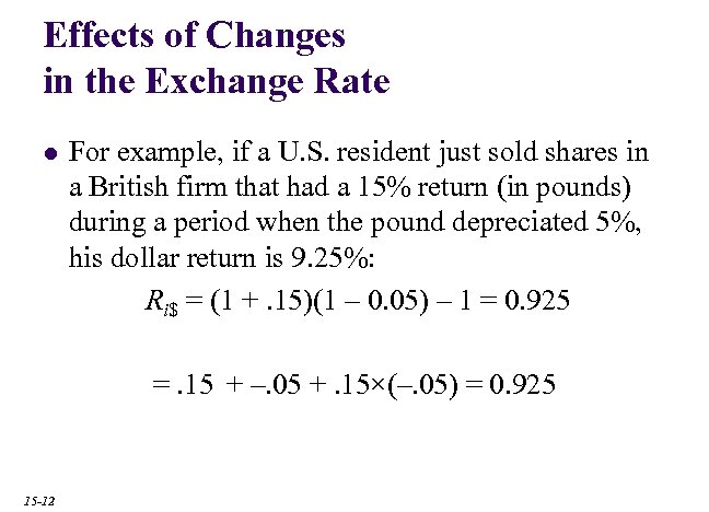 Effects of Changes in the Exchange Rate l For example, if a U. S.