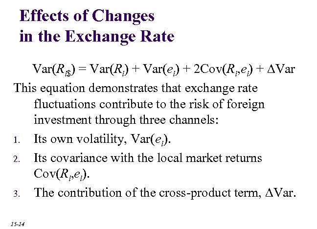 Effects of Changes in the Exchange Rate Var(Ri$) = Var(Ri) + Var(ei) + 2